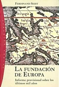 La Fundacion de Europa / The European Foundation (Paperback, Translation)
