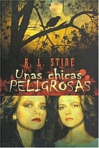 Unas Chicas Peligrosas/dangerous Chicks (Paperback)