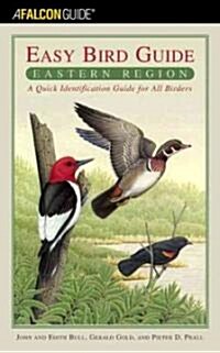 The Easy Bird Guide: Eastern Region: A Quick Identification Guide for All Birders (Paperback)