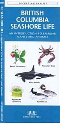 British Columbia Seashore Life: A Folding Pocket Guide to Familiar Plants and Animals (Other, 2)