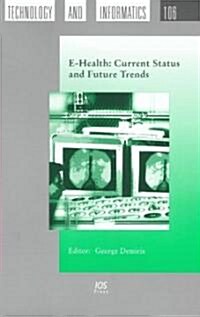 [중고] E-Health: Current Status and Future Trends (Hardcover)