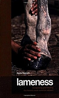 Lameness: Recognizing and Treating the Horses Most Common Ailment (Paperback)