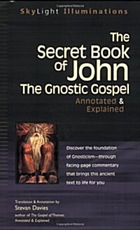 The Secret Book of John: The Gnostic Gospels--Annotated & Explained (Paperback)