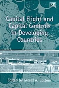 Capital Flight And Capital Controls In Developing Countries (Hardcover)