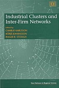 Industrial Clusters And Inter-firm Networks (Hardcover)