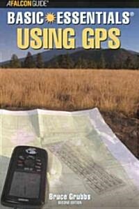 Basic Essentials Using GPS (Paperback, 2nd)