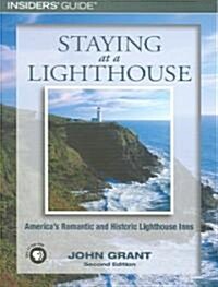 Staying at a Lighthouse: Americas Romantic and Historic Lighthouse Inns (Paperback, 2)