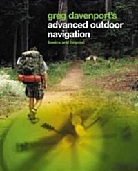 Greg Davenports Advanced Outdoor Navigation: Basics and Beyond (Paperback)