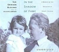 In the Shadow of Fame: A Memoir by the Daughter of Erik H. Erikson (Audio CD)