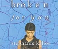 Broken for You (Audio CD)