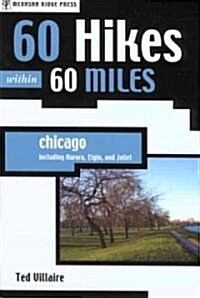 60 Hikes Within 60 Miles, Chicago (Paperback)