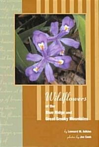 Wildflowers of Blue Ridge and Great Smoky Mountains (Paperback)