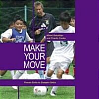 Make Your Move: Proven Drills to Sharpen Skills (Paperback)