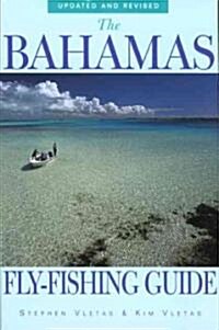 The Bahamas Fly-fishing Guide (Paperback, Revised, Updated)