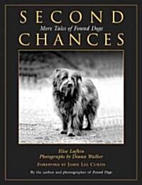 Second Chances: More Tales of Found Dogs (Paperback)