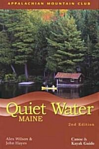 Quiet Water Maine: Canoe and Kayak Guide (Paperback, 2)