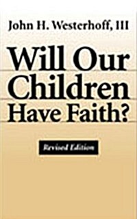 Will Our Children Have Faith? (Paperback)