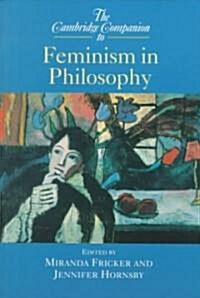 [중고] The Cambridge Companion to Feminism in Philosophy (Paperback)