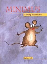 Minimus Pupils Book : Starting out in Latin (Paperback)