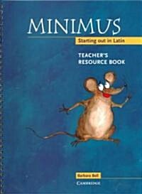 Minimus Teachers Resource Book : Starting out in Latin (Spiral Bound)