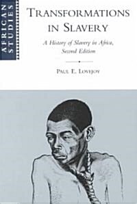 Transformations in Slavery : A History of Slavery in Africa (Paperback, 2 Rev ed)