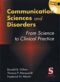 Communication Sciences and Disorders: From Research to Clinical Practice, Introduction (with CD-ROM) [With CD-ROM Provides Ex. of Disorders W/Interact (Paperback)