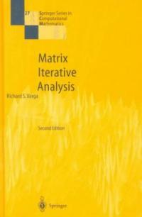 Matrix iterative analysis 2nd rev. and expanded ed