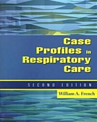 Case Profiles in Respiratory Care (Paperback, 2, Revised)