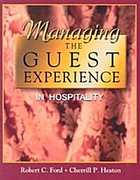 Managing the Guest Experience in Hospitality (Paperback)