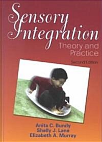 Sensory Integration: Theory and Practice (Hardcover, 2, Revised)