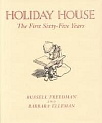 Holiday House: The First Sixty-Five Years (Hardcover)