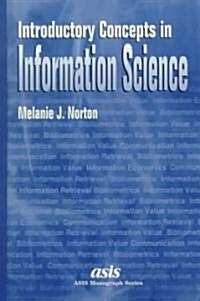 Introductory Concepts in Information Science (Hardcover)