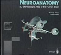 Neuroanatomy: 3d-Stereoscopic Atlas of the Human Brain [With CD-ROM and 3D Glasses] (Hardcover, 1999)