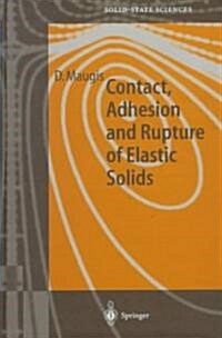 Contact, Adhesion and Rupture of Elastic Solids (Hardcover)
