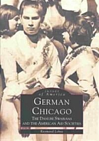 German Chicago: The Danube Swabians and the American Aid Societies (Paperback)
