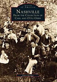 Nashville: From the Collection of Carl and Otto Giers (Paperback)
