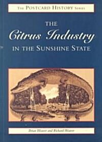 The Citrus Industry in the Sunshine State (Paperback)