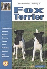 Guide to Owning a Fox Terrier (Paperback)