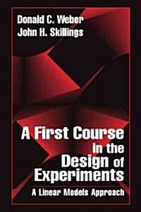 A First Course in the Design of Experiments (Hardcover)