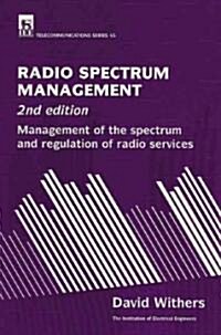 Radio Spectrum Management : Management of the spectrum and regulation of radio services (Hardcover, 2 ed)