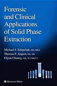 Forensic and Clinical Applications of Solid Phase Extraction (Hardcover)