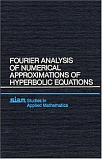Fourier Analysis of Numerical Approximations of Hyperbolic Equations (Paperback)