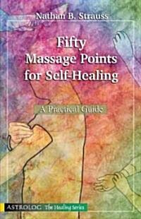 Fifty Massage Points for Self Healing (Paperback)