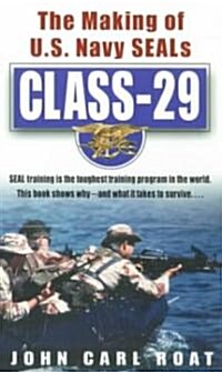 Class-29: The Making of U.S. Navy Seals (Mass Market Paperback)