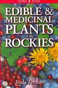 Edible and Medicinal Plants of the Rockies (Paperback)