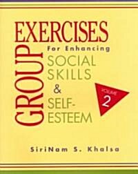 Group Exercises for Enhancing Social Skills and Self-Esteem (Paperback)