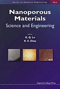 Nanoporous Materials: Science And Engineering (Hardcover)