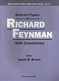 Selected Papers of Richard Feynman (with Commentary) (Paperback)