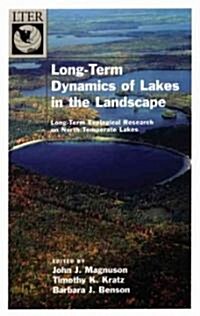Long-Term Dynamics of Lakes in the Landscape: Long-Term Ecological Research on North Temperate Lakes (Hardcover)