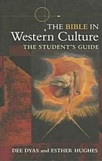 The Bible In Western Culture : The Students Guide (Paperback)